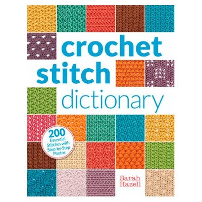 Crochet Stitch Dictionary Pattern Book
